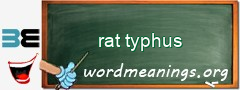 WordMeaning blackboard for rat typhus